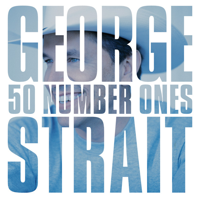کاور آهنگ I Hate Everything - 50 Number Ones Version از George Strait