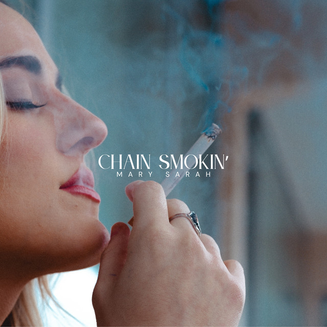 کاور آهنگ CHAIN SMOKIN' از Mary Sarah