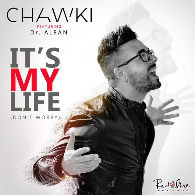 کاور آهنگ It's My Life - Don't Worry از Chawki, Dr. Alban