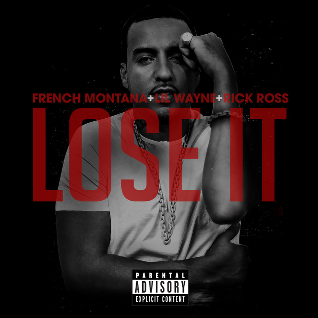 کاور آهنگ Lose It از Rick Ross, Lil Wayne, French Montana