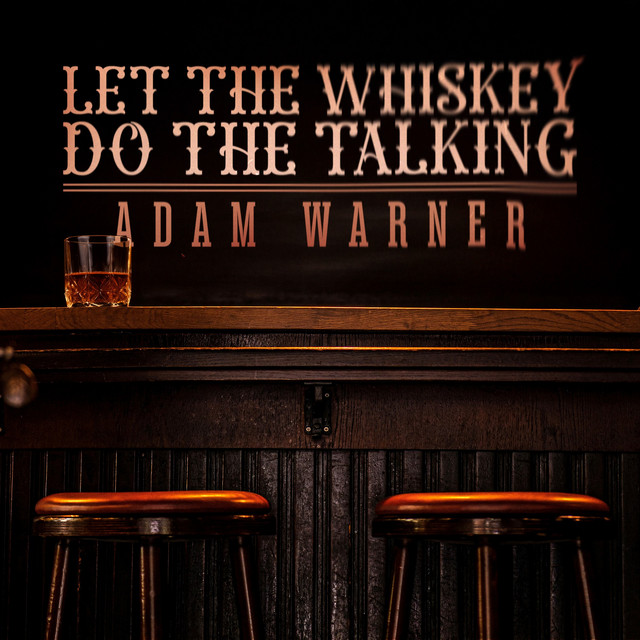 کاور آهنگ Let the Whiskey Do the Talking از Adam Warner