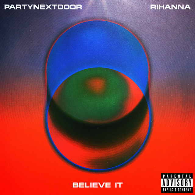 کاور آهنگ BELIEVE IT از PARTYNEXTDOOR, Rihanna