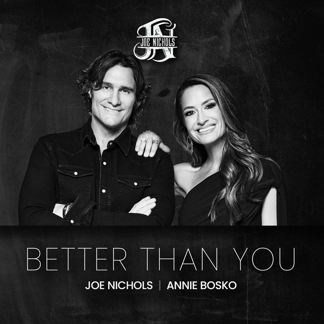 کاور آهنگ Better Than You از Joe Nichols, Annie Bosko
