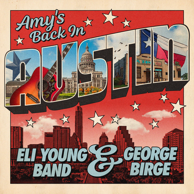 کاور آهنگ Amy's Back In Austin از George Birge, Eli Young Band