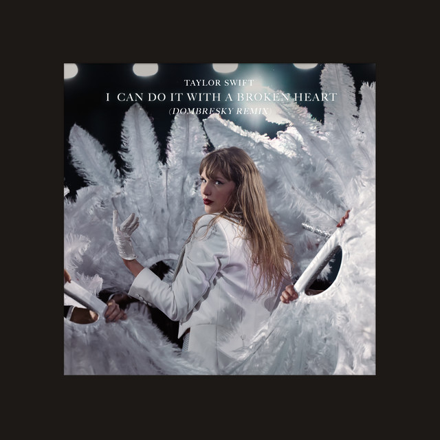 کاور آهنگ I Can Do It With a Broken Heart از Taylor Swift, Dombresky