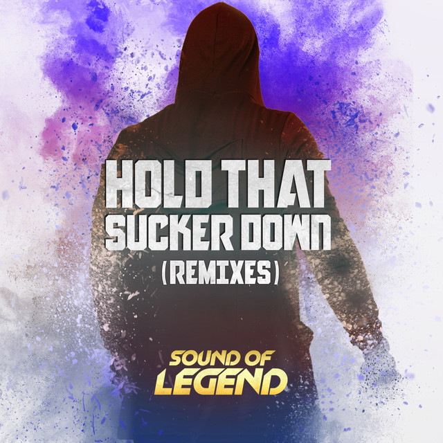 کاور آهنگ Hold That Sucker Down - Festival Dub Mix از Sound Of Legend
