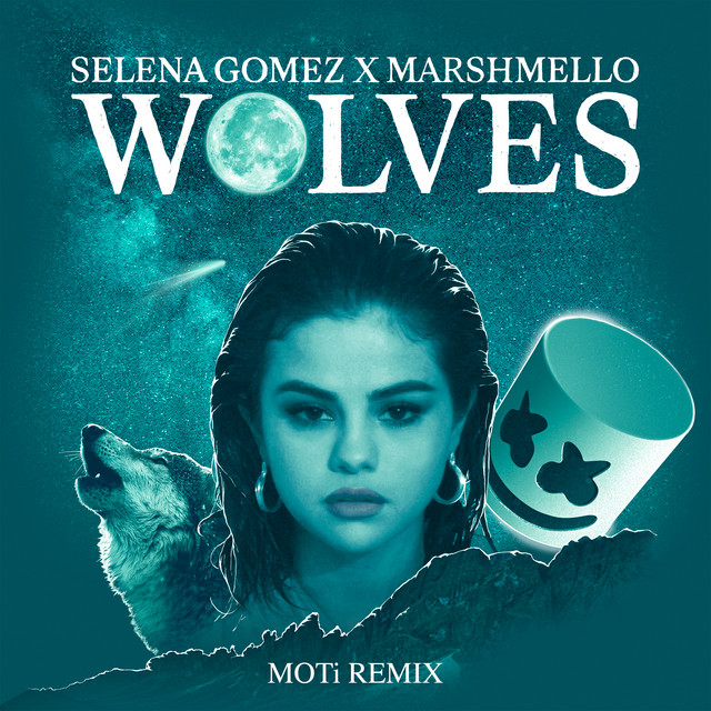 کاور آهنگ Wolves - MOTi Remix از Marshmello, Selena Gomez, MOTi