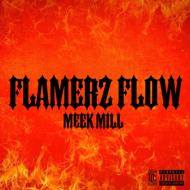 کاور آهنگ Flamerz Flow از Meek Mill