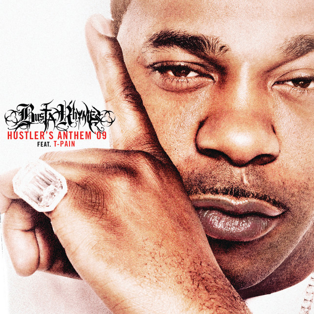کاور آهنگ Hustler's Anthem 09 - Edited Version از T-Pain, Busta Rhymes