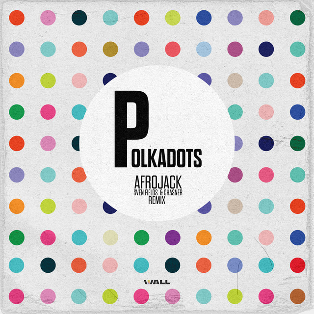 کاور آهنگ Polkadots - Sven Fields & Chasner Remix از AFROJACK, Chasner