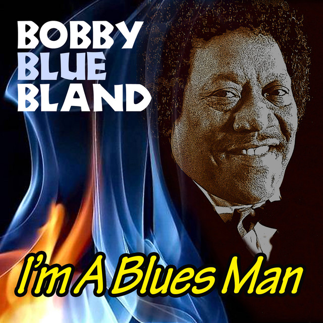 کاور آهنگ I'm A Blues Man از Bobby "Blue" Bland