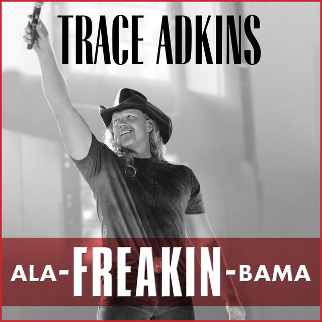 کاور آهنگ Ala-Freakin-Bama از Trace Adkins